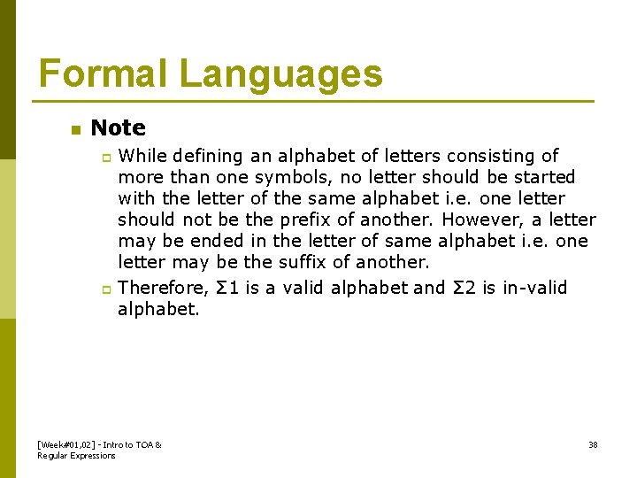 Formal Languages n Note While defining an alphabet of letters consisting of more than