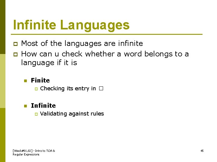 Infinite Languages p p Most of the languages are infinite How can u check