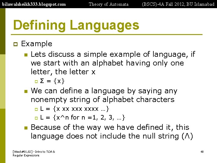 bilawalsheikh 333. blogspot. com Theory of Automata (BSCS)-4 A Fall 2012, BU Islamabad Defining