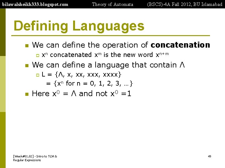 bilawalsheikh 333. blogspot. com Theory of Automata (BSCS)-4 A Fall 2012, BU Islamabad Defining