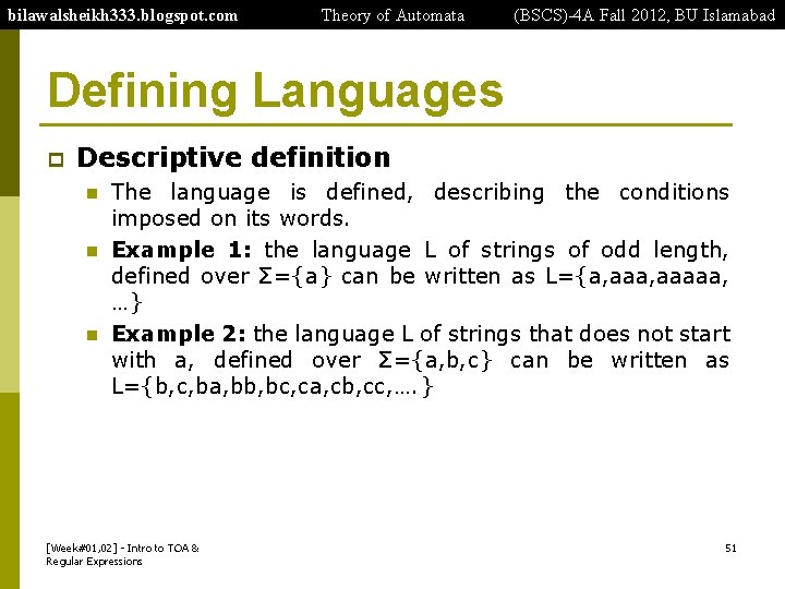 bilawalsheikh 333. blogspot. com Theory of Automata (BSCS)-4 A Fall 2012, BU Islamabad Defining