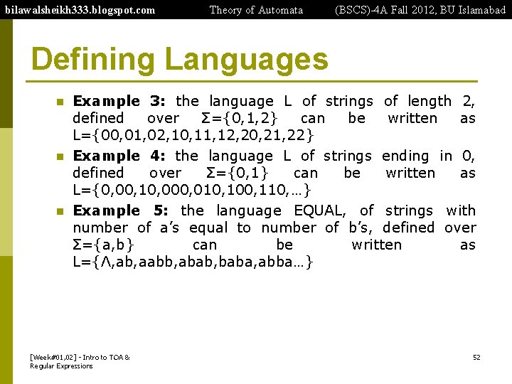 bilawalsheikh 333. blogspot. com Theory of Automata (BSCS)-4 A Fall 2012, BU Islamabad Defining