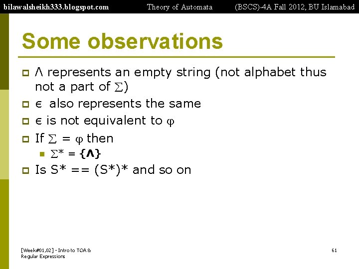 bilawalsheikh 333. blogspot. com Theory of Automata (BSCS)-4 A Fall 2012, BU Islamabad Some