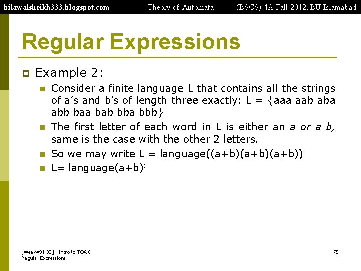 bilawalsheikh 333. blogspot. com Theory of Automata (BSCS)-4 A Fall 2012, BU Islamabad Regular