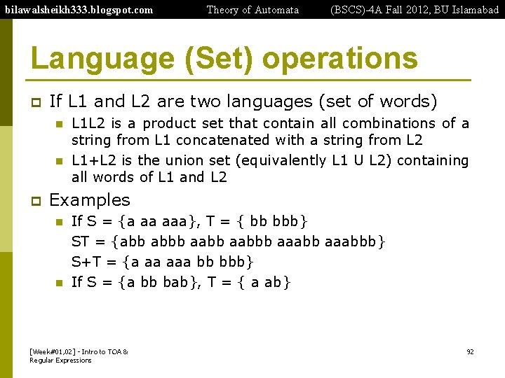 bilawalsheikh 333. blogspot. com Theory of Automata (BSCS)-4 A Fall 2012, BU Islamabad Language