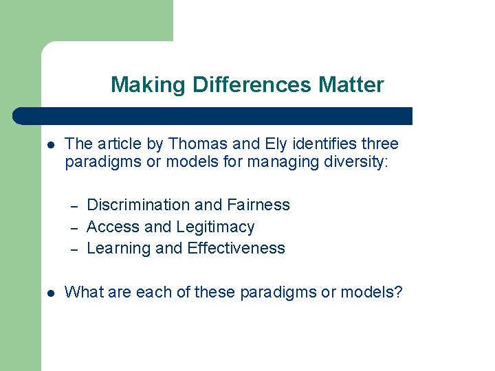 Making Differences Matter l The article by Thomas and Ely identifies three paradigms or Making Differences Matter l The article by Thomas and Ely identifies three paradigms or
