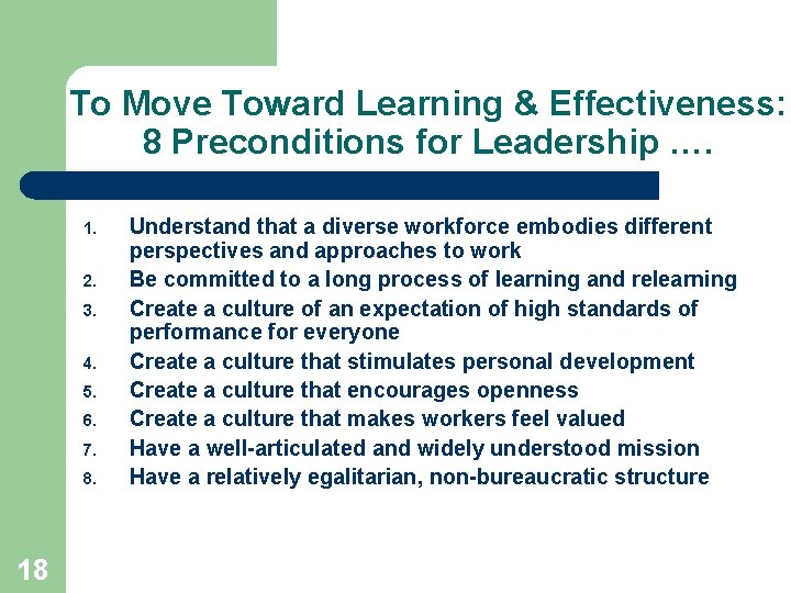 To Move Toward Learning & Effectiveness: 8 Preconditions for Leadership …. 1. 2. 3. To Move Toward Learning & Effectiveness: 8 Preconditions for Leadership …. 1. 2. 3.