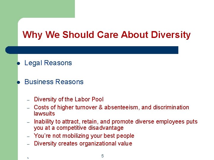 Why We Should Care About Diversity l Legal Reasons l Business Reasons – – Why We Should Care About Diversity l Legal Reasons l Business Reasons – –