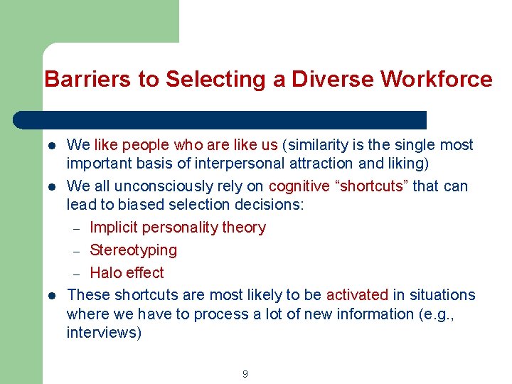 Barriers to Selecting a Diverse Workforce l l l We like people who are Barriers to Selecting a Diverse Workforce l l l We like people who are
