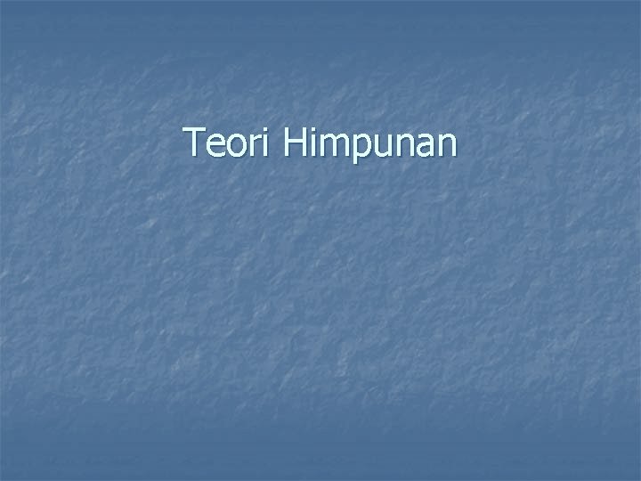 Teori Himpunan 