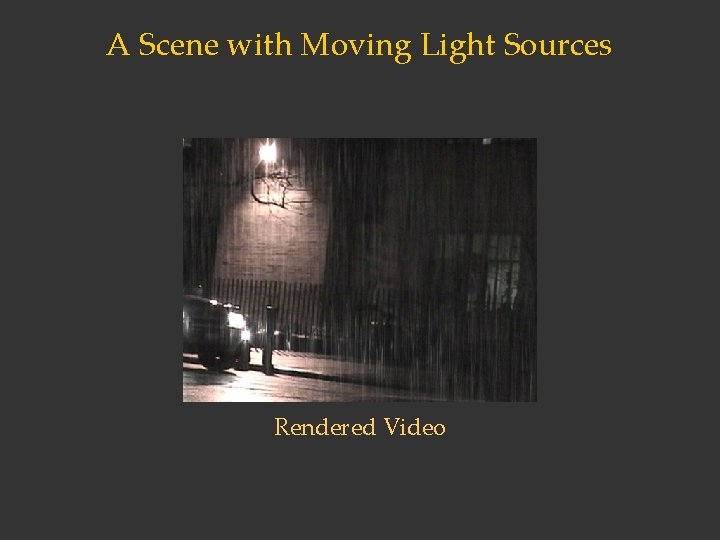 A Scene with Moving Light Sources Rendered Video 