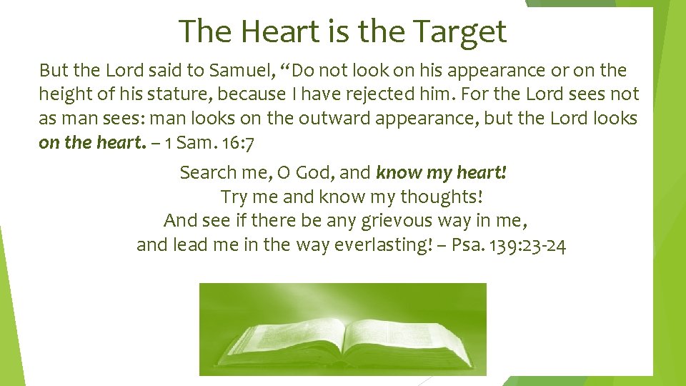 The Heart is the Target But the Lord said to Samuel, “Do not look