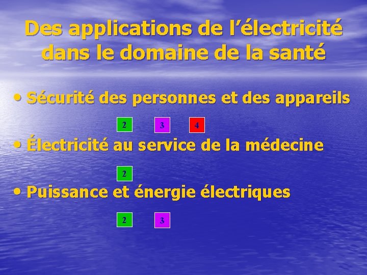 Des applications de l’électricité dans le domaine de la santé • Sécurité des personnes