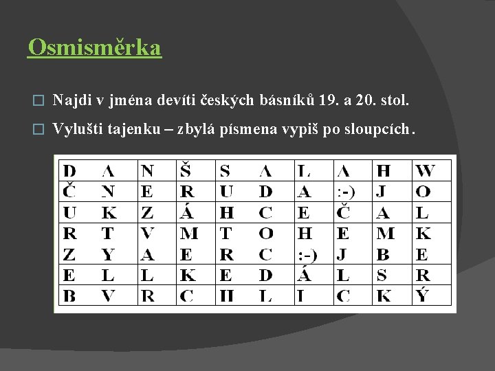 Osmisměrka � Najdi v jména devíti českých básníků 19. a 20. stol. � Vylušti