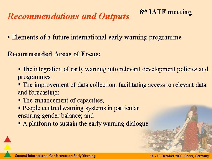 Recommendations and Outputs 8 th IATF meeting • Elements of a future international early