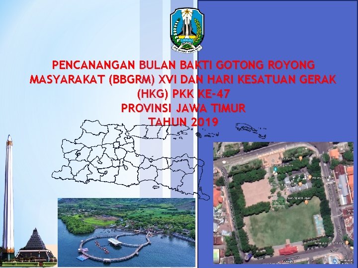 PENCANANGAN BULAN BAKTI GOTONG ROYONG MASYARAKAT (BBGRM) XVI DAN HARI KESATUAN GERAK (HKG) PKK