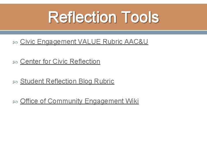 Reflection Tools Civic Engagement VALUE Rubric AAC&U Center for Civic Reflection Student Reflection Blog Reflection Tools Civic Engagement VALUE Rubric AAC&U Center for Civic Reflection Student Reflection Blog