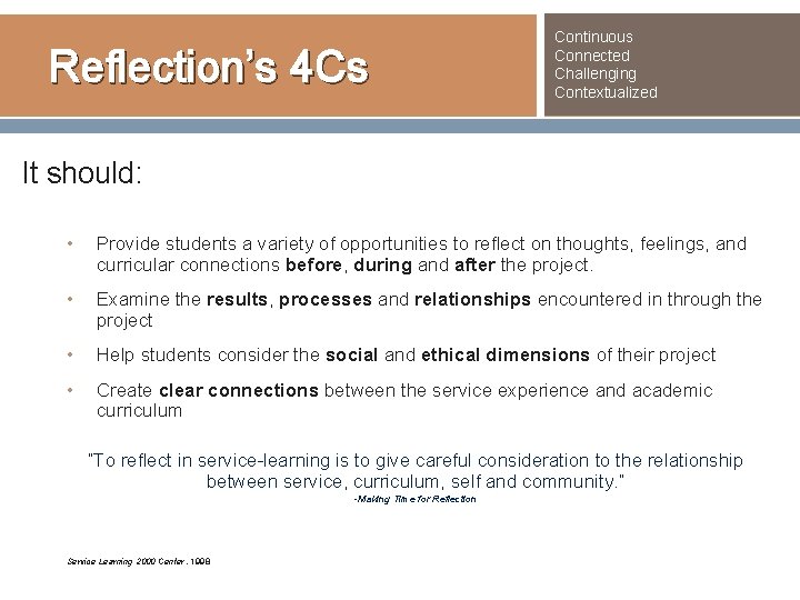 Reflection’s 4 Cs Continuous Connected Challenging Contextualized It should: • Provide students a variety Reflection’s 4 Cs Continuous Connected Challenging Contextualized It should: • Provide students a variety