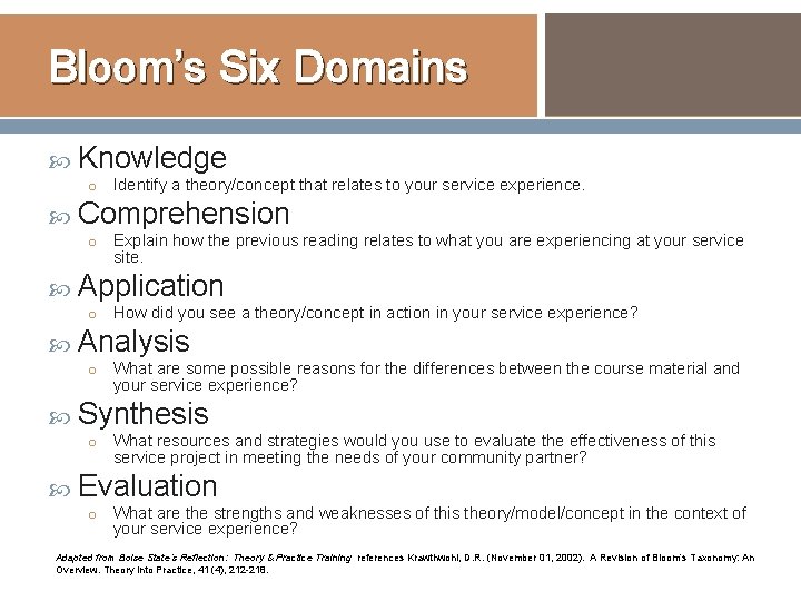 Bloom’s Six Domains Knowledge o Comprehension o What are some possible reasons for the Bloom’s Six Domains Knowledge o Comprehension o What are some possible reasons for the