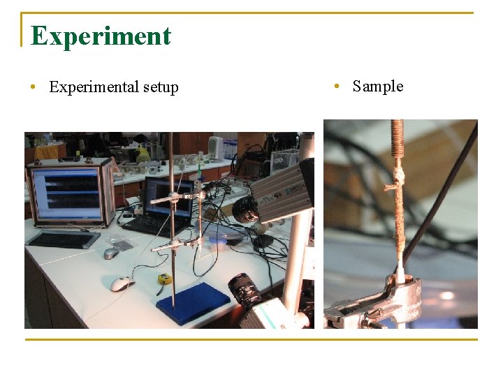 Experiment • Experimental setup • Sample 