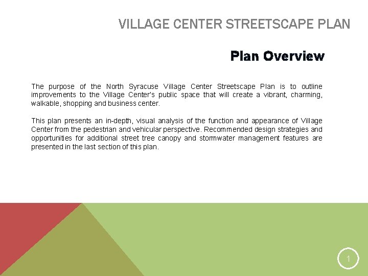 VILLAGE CENTER STREETSCAPE PLAN Plan Overview The purpose of the North Syracuse Village Center