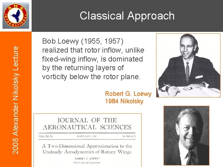 2008 Alexander Nikolsky Lecture Classical Approach Bob Loewy (1955, 1957) realized that rotor inflow,