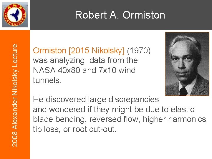 2008 Alexander Nikolsky Lecture Robert A. Ormiston [2015 Nikolsky] (1970) was analyzing data from