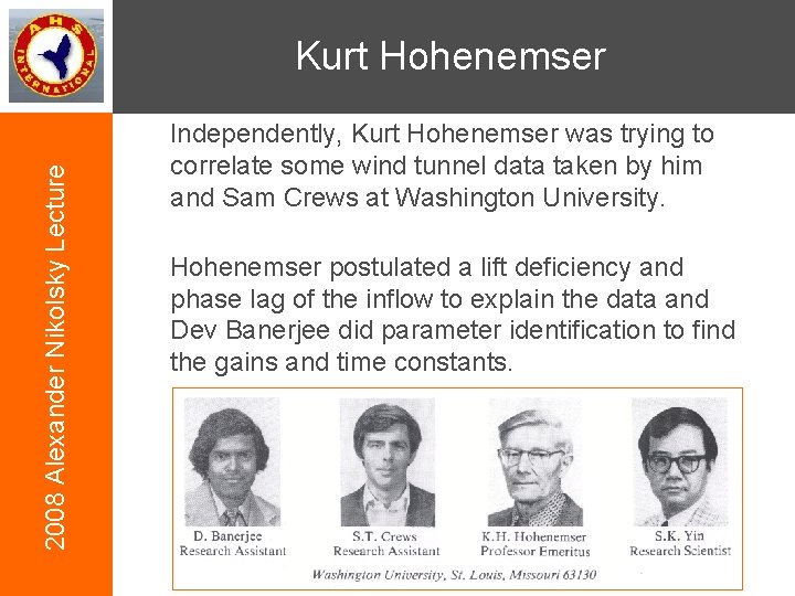 2008 Alexander Nikolsky Lecture Kurt Hohenemser Independently, Kurt Hohenemser was trying to correlate some