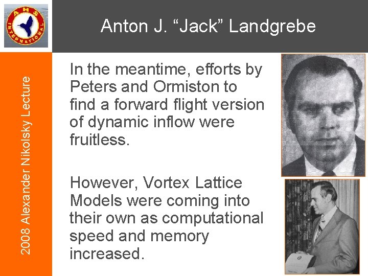 2008 Alexander Nikolsky Lecture Anton J. “Jack” Landgrebe In the meantime, efforts by Peters