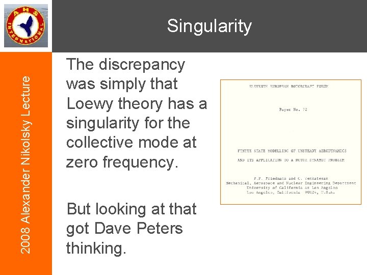 2008 Alexander Nikolsky Lecture Singularity The discrepancy was simply that Loewy theory has a