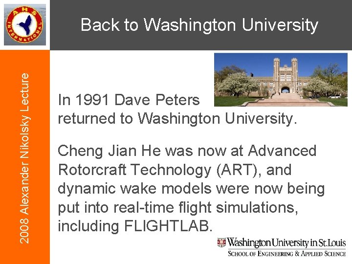 2008 Alexander Nikolsky Lecture Back to Washington University In 1991 Dave Peters returned to