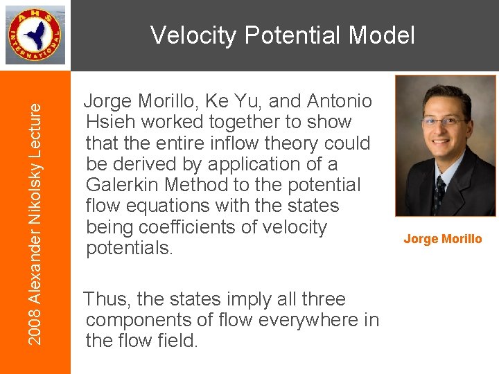 2008 Alexander Nikolsky Lecture Velocity Potential Model Jorge Morillo, Ke Yu, and Antonio Hsieh