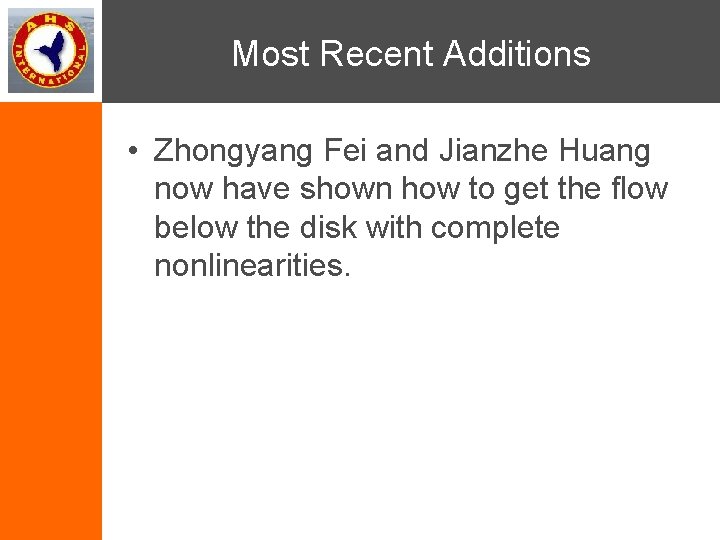 Most Recent Additions • Zhongyang Fei and Jianzhe Huang now have shown how to
