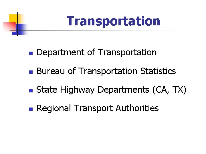 Transportation n Department of Transportation n Bureau of Transportation Statistics n State Highway Departments