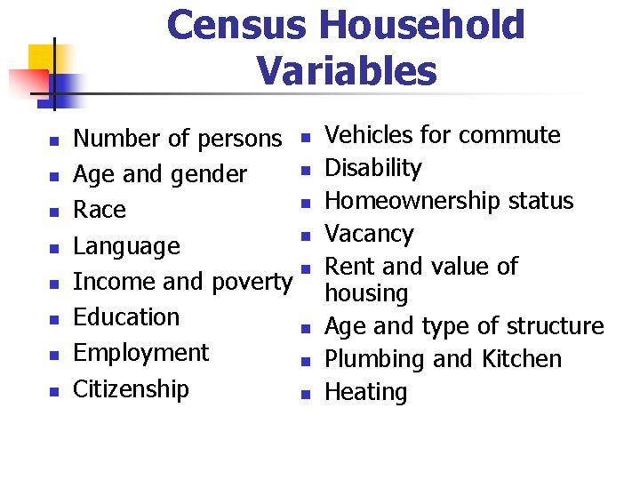 Census Household Variables n n n n Number of persons n n Age and
