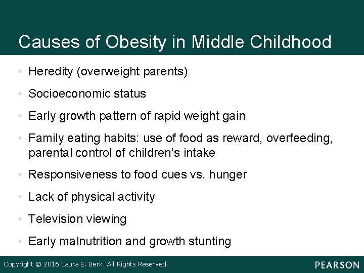 Causes of Obesity in Middle Childhood • Heredity (overweight parents) • Socioeconomic status • Causes of Obesity in Middle Childhood • Heredity (overweight parents) • Socioeconomic status •