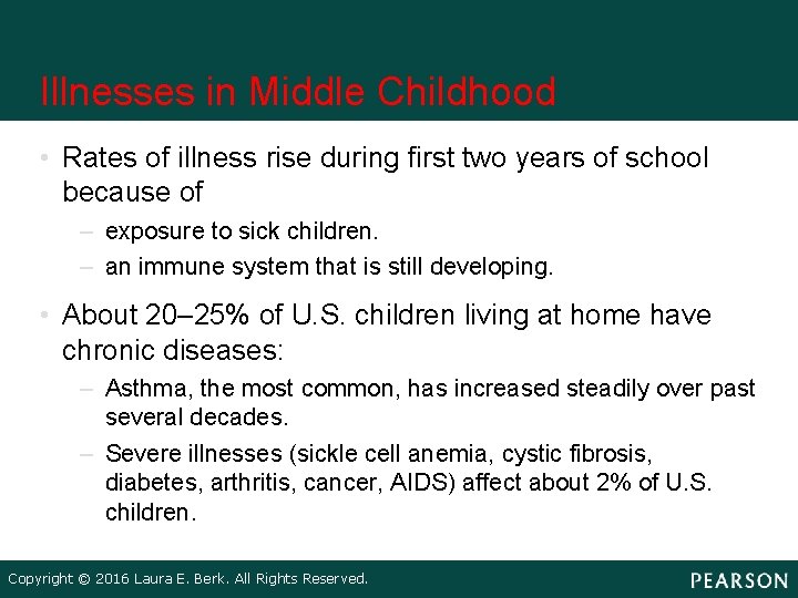 Illnesses in Middle Childhood • Rates of illness rise during first two years of Illnesses in Middle Childhood • Rates of illness rise during first two years of