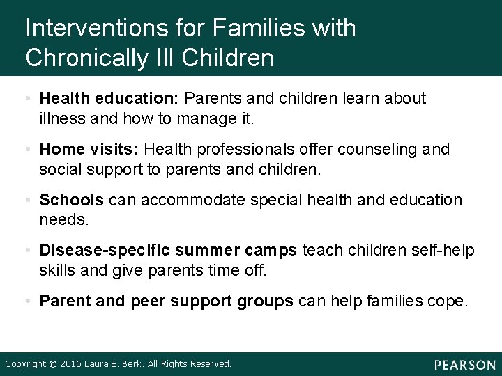 Interventions for Families with Chronically Ill Children • Health education: Parents and children learn Interventions for Families with Chronically Ill Children • Health education: Parents and children learn