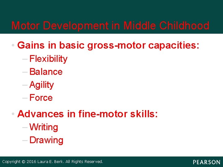 Motor Development in Middle Childhood • Gains in basic gross-motor capacities: – Flexibility – Motor Development in Middle Childhood • Gains in basic gross-motor capacities: – Flexibility –