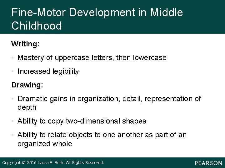 Fine-Motor Development in Middle Childhood Writing: • Mastery of uppercase letters, then lowercase • Fine-Motor Development in Middle Childhood Writing: • Mastery of uppercase letters, then lowercase •