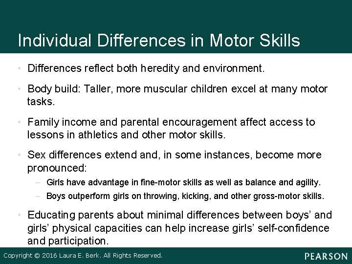 Individual Differences in Motor Skills • Differences reflect both heredity and environment. • Body Individual Differences in Motor Skills • Differences reflect both heredity and environment. • Body