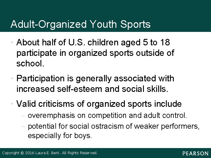Adult-Organized Youth Sports • About half of U. S. children aged 5 to 18 Adult-Organized Youth Sports • About half of U. S. children aged 5 to 18