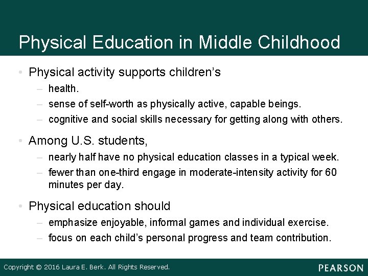 Physical Education in Middle Childhood • Physical activity supports children’s – health. – sense Physical Education in Middle Childhood • Physical activity supports children’s – health. – sense