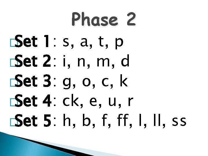 �Set �Set 1: 2: 3: 4: 5: Phase 2 s, a, t, p i,