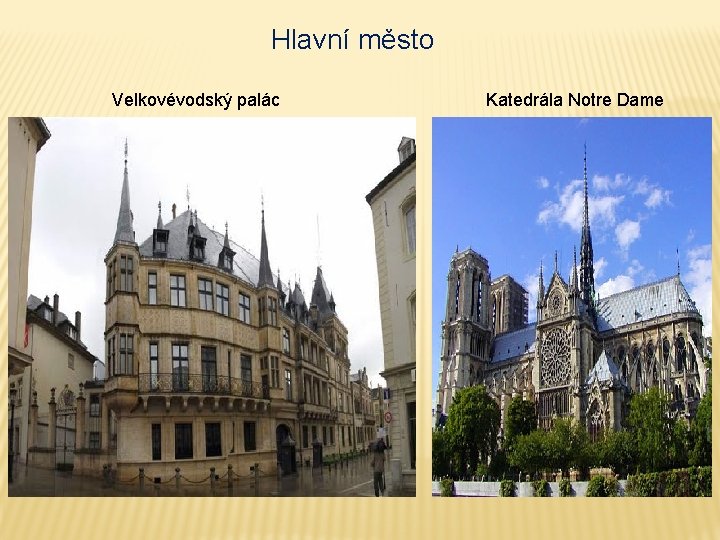 Hlavní město Velkovévodský palác Katedrála Notre Dame 