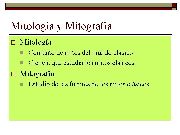 Mitología y Mitografía o Mitología n n o Conjunto de mitos del mundo clásico