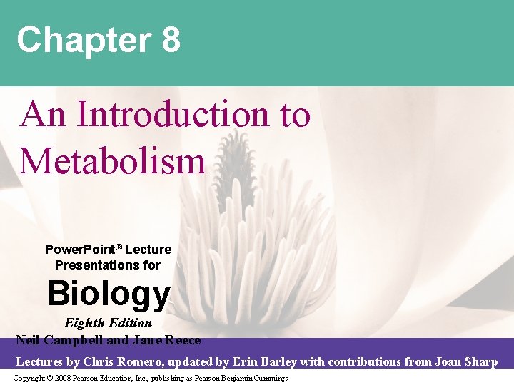 Chapter 8 An Introduction to Metabolism Power. Point® Lecture Presentations for Biology Eighth Edition