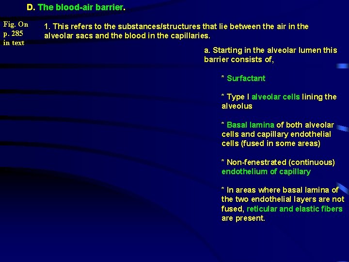 D. The blood-air barrier. Fig. On p. 285 in text 1. This refers to