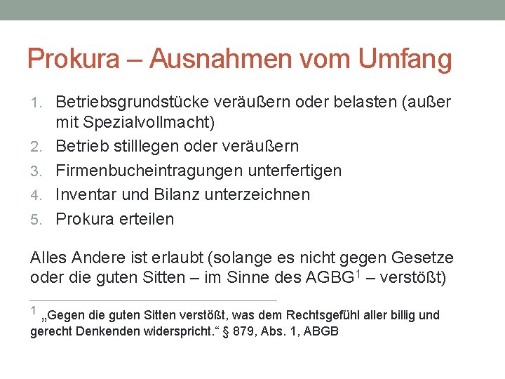 Prokura – Ausnahmen vom Umfang 1. Betriebsgrundstücke veräußern oder belasten (außer 2. 3. 4.