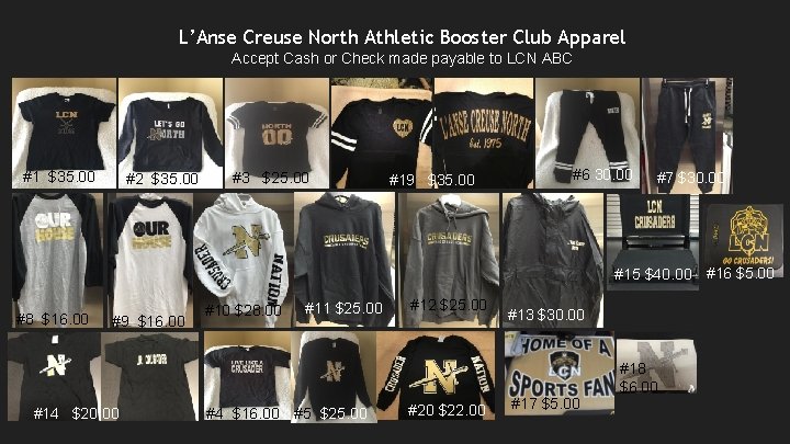 L’Anse Creuse North Athletic Booster Club Apparel Accept Cash or Check made payable to